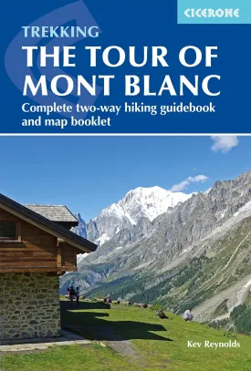 The Tour of Mont Blanc: Complete two-way trekking guide (Cicerone Trekking Guides) Paperback  June 30, 2020