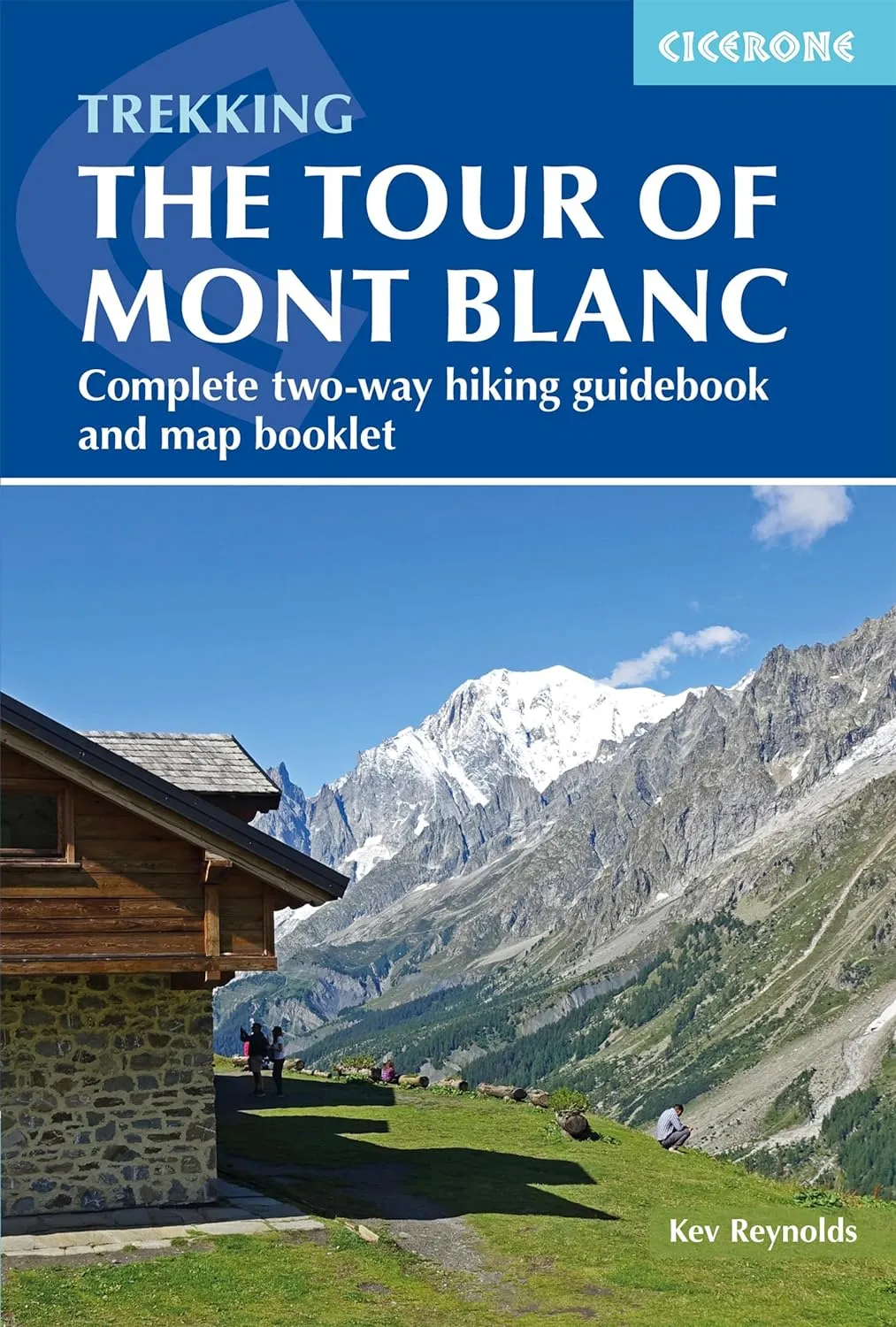 The Tour of Mont Blanc: Complete two-way trekking guide (Cicerone Trekking Guides) Paperback  June 30, 2020